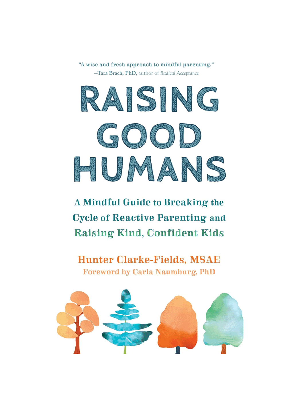 Raising Good Humans